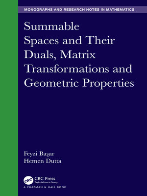 cover image of Summable Spaces and Their Duals, Matrix Transformations and Geometric Properties